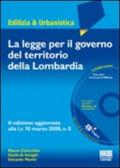 La legge per il governo nel territorio della Lombardia. Con CD-ROM
