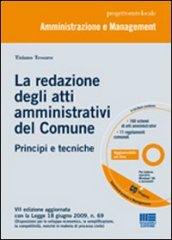 La redazione degli atti amministrativi del comune. Principi e tecniche. Con CD-ROM