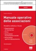 Manuale operativo delle associazioni. Con CD-ROM