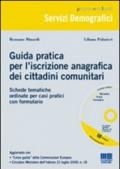 Guida pratica per l'iscrizione anagrafica dei cittadini comunitari. Con CD-ROM