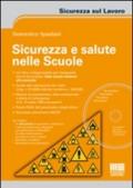 Sicurezza e salute nelle scuole. Con CD-ROM