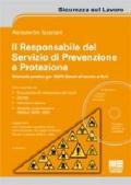 Il responsabile del servizio di prevenzione e protezione. Con CD-ROM