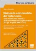 Dizionario commentato del Testo Unico sulla tutela della salute e della sicurezza nei luoghi di lavoro