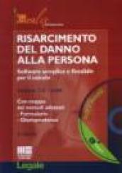 Risarcimento del danno alla persona (2 ed.). Software semplice e flessibile per il calcolo. Versione 2.0- 2009. Con CD-ROM