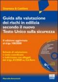 Guida alla valutazione dei rischi in edilizia secondo il nuovo Testo Unico sulla sicurezza. Con CD-ROM