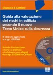 Guida alla valutazione dei rischi in edilizia secondo il nuovo Testo Unico sulla sicurezza. Con CD-ROM