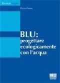 Blu. Progettare ecologicamente con l'acqua