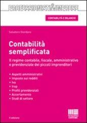 Contabilità semplificata (2 ed.). Il regime contabile, fiscale, amministrativo e previdenziale dei piccoli imprenditori