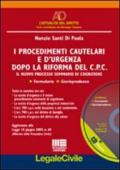 I procedimenti cautelari e d'urgenza dopa la riforma del C.P.C. Il nuovo processo sommario di cognizione. Con CD-ROM