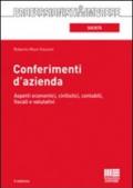 Conferimenti d'azienda. Aspetti economici, civilistici, contabili, fiscali e valutativi