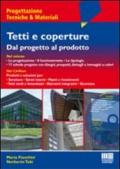 Tetti e coperture. Dal progetto al prodotto. Con CD-ROM