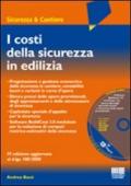 I costi della sicurezza in edilizia. Con CD-ROM