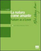 La natura come amante-Nature as a lover