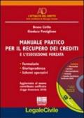 Manuale pratico per il recupero dei crediti e l'esecuzione forzata. Formulario, giurisprudenza, schemi operativi. Con CD-ROM