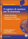 Il registro di cantiere per la sicurezza. Con CD-ROM