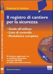 Il registro di cantiere per la sicurezza. Con CD-ROM