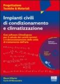 Impianti civili di condizionamento e climatizzazione. Con CD-ROM