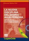 La nuova disciplina del danno alla persona. Analisi critica della giurisprudenza dopo le Sezioni Unite. Con CD-ROM