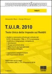 T.U.I.R. 2010. Testo Unico delle imposte sui redditi