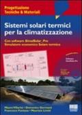 Sistemi solari termici per la climatizzazione. Con CD-ROM