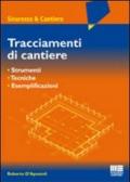 Tracciamenti da cantiere. Apparecchiature, sicurezza, esemplificazioni