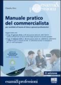 Manuale pratico del commercialista. Per candidati all'esame di Stato e giovani professionisti. Con CD-ROM