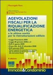 Agevolazioni fiscali per la riqualificazione energetica e le ultime novità per le ristrutturazioni edilizie