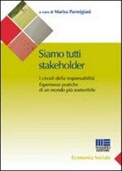 Siamo tutti stakeholder