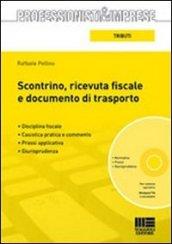 Scontrino, ricevuta fiscale e documento di trasporto. Con CD-ROM