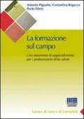 La formazione sul campo in sanità. Come trovare un punto di incontro tra l'organizzazione e l'individuo