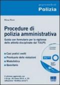 Procedure di polizia amministrativa. Formulario per la vigilanza delle attività disciplinate dal TULPS. Con CD-ROM