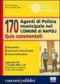 Centosettanta agenti di polizia municipale nel comune di Napoli. Quiz commentati