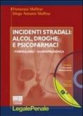 Incidenti stradali: alcol, droghe e psicofarmaci. Con CD-ROM