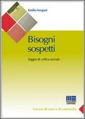 Bisogni sospetti. Saggio di critica sociale