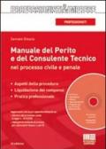Manuale del perito e del consulente tecnico nel processo civile e penale. Con CD-ROM