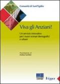 Viva gli anziani. Un servizio innovativo per i nuovi scenari demografici e urbani