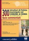 Trecento istruttori di polizia municipale nel comune di Roma. Quiz commentati