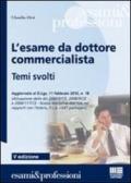 L' esame da dottore commercialista. Temi svolti