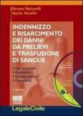 Indennizzo e risarcimento dei danni da prelievi e trasfusione di sangue. Con CD-ROM