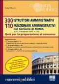 Trecento istruttori amministrativi. 110 funzionari amministrativi nel comune di Roma. Quiz per la preparazione al concorso