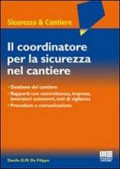 Il coordinatore per la sicurezza nel cantiere