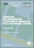 Tecnologie dell'informazione e sostenibilità ambientale per il rilancio del turismo. Rapporto 2009