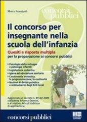 Il concorso per insegnante nella scuola dell'infanzia. Quesiti a risposta multipla per la preparazione ai concorsi pubblici