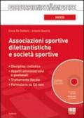 Associazioni sportive dilettantistiche e società sportive. Con CD-ROM