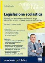 Legislazione scolastica. Manuale per la preparazione alle prove scritte ed orali dei concorsi e l'aggiornamento professionale