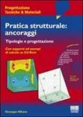 Pratica strutturale: ancoraggi. Con CD-ROM