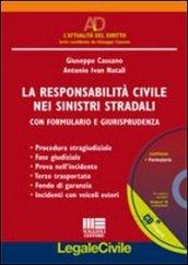 La responsabilità civile nei sinistri stradali. Con CD-ROM