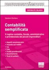 Contabilità semplificata. Il regime contabile, fiscale, amministrativo e previdenziale dei piccoli imprenditori