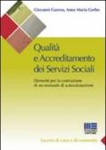 Qualità e accreditamento dei servizi sociali. Elementi per la costruzione di un manuale di autovalutazione
