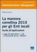 La manovra correttiva 2010 per gli enti locali. Guida all'applicazione